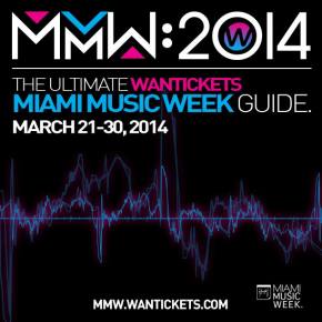 WantTickets has you covered for Miami Music Week! Preview