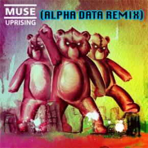 Muse - Uprising (Alpha Data Remix) Preview