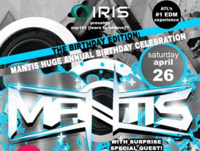 IRIS Presents hosts birthday bash for Mantis April 26 Preview