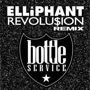 [PREMIERE] ElliPHANT - Revolusion (Bottle Service Remix) [FREE DOWNLOAD] Preview