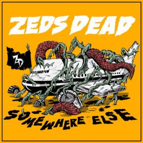 ZEDS DEAD - Somewhere Else EP Minimix [Out on Mad Decent July 1] Preview