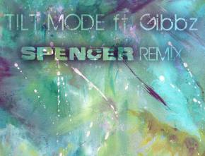 [PREMIERE] Exmag - Tilt Mode ft GiBBZ (Spencer Remix) Preview