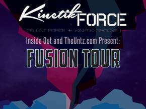 Kinetik Groove & Blunt Force join on Fusion Tour presented by The Untz Preview