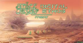 Space Jesus & DIGITAL ETHOS drop Mars EP Preview