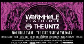 The Untz x Wormhole Tahoe Takeover heads to Reno Preview