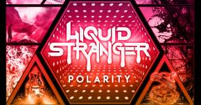 Liquid Stranger delivers a thundering new EP, Polarity Preview