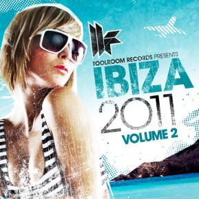Toolroom Records Ibiza 2011 Vol. 2 Released Today Preview